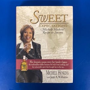 Sweet Expectations: Michele Hoskins' Recipe for Success (hardcover) 2004